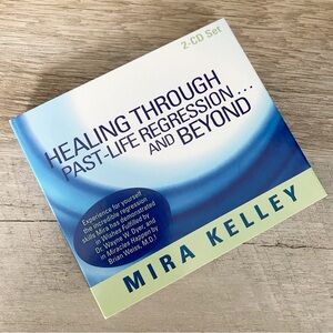 healing through past - life regression and beyond • mira kelley | 2-CD set